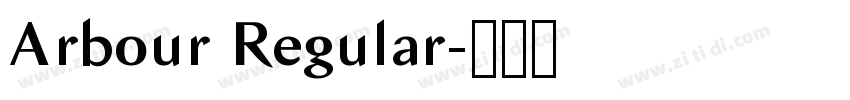 Arbour Regular字体转换 Arbour Regular字体转换